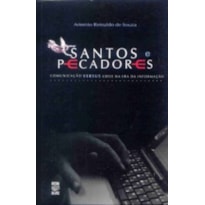 SANTOS E PECADORES - COMUNICACAO VERSUS CRISE NA ERA...