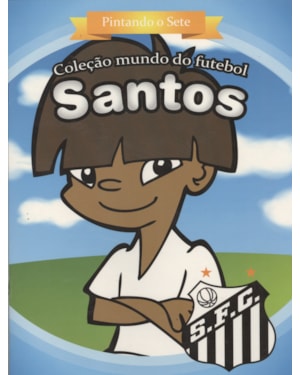 SANTOS - PINTANDO O SETE - COL. MUNDO DO FUTEBOL