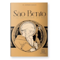 SÃO BENTO E SUA ESPIRITUALIDADE