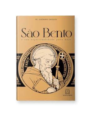 SÃO BENTO E SUA ESPIRITUALIDADE