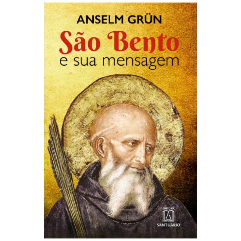 SÃO BENTO E SUA MENSAGEM