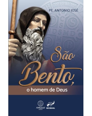 São bento, o homem de Deus