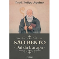 SÃO BENTO - PAI DA EUROPA