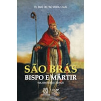 SÃO BRAS BISPO E MARTIR