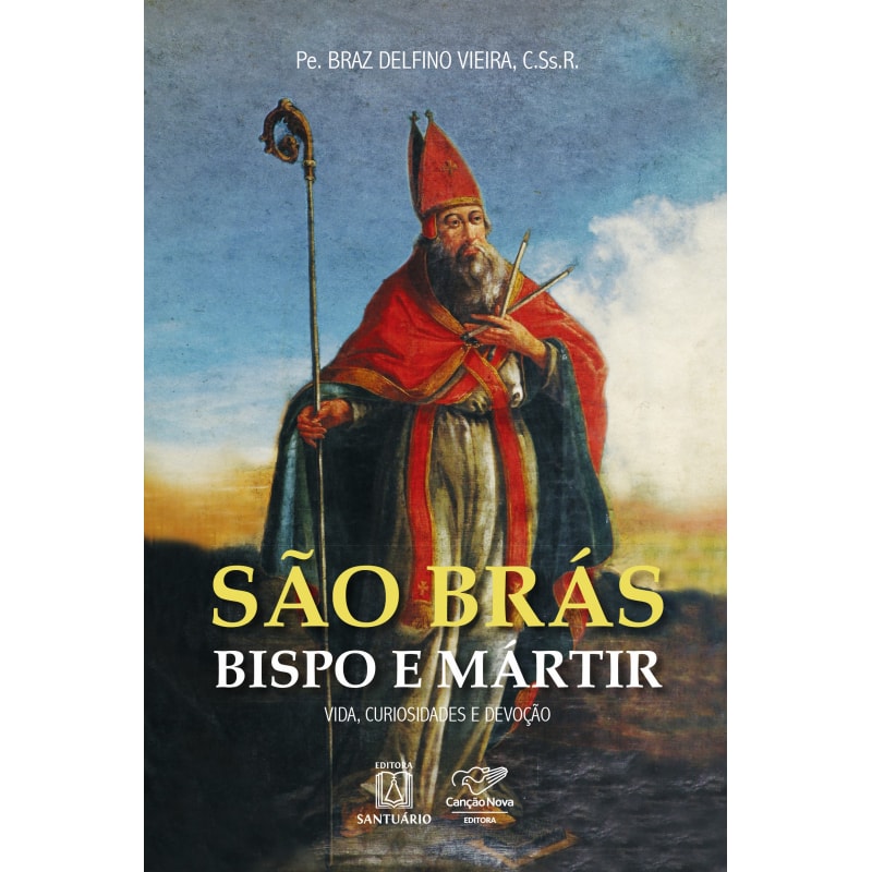 SÃO BRAS BISPO E MARTIR