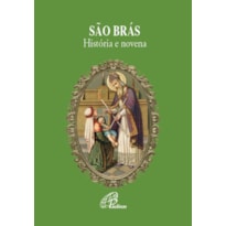 SÃO BRÁS: HISTÓRIA E NOVENA