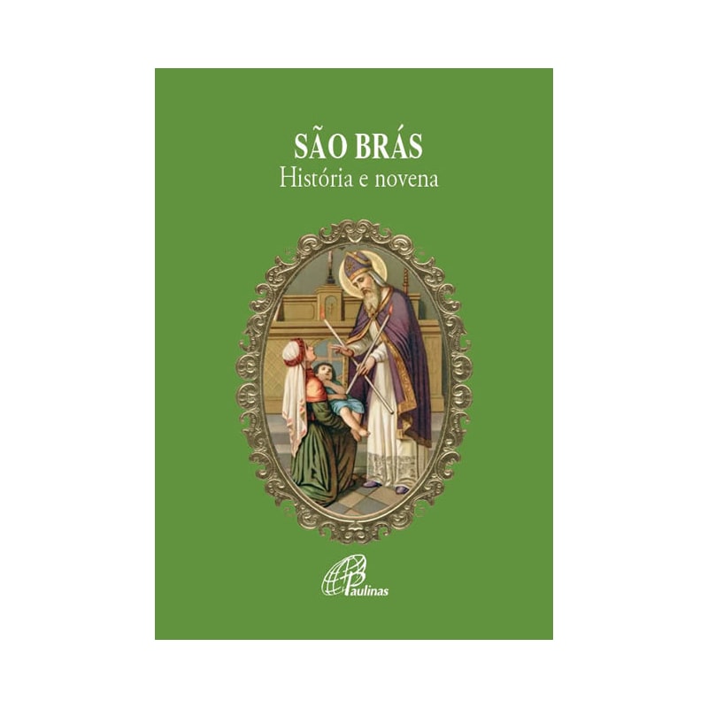 SÃO BRÁS: HISTÓRIA E NOVENA