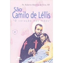 SÃO CAMILO DE LÉLLIS: "O CORAÇÃO NAS MÃOS"