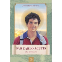 SÃO CARLO ACUTIS: UMA BIOGRAFIA