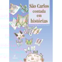 SÃO CARLOS CONTADA EM HISTÓRIAS