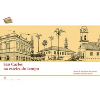 SÃO CARLOS NA ESTEIRA DO TEMPO