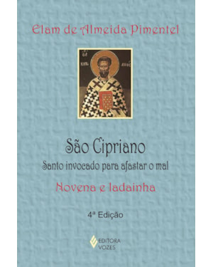 SÃO CIPRIANO: SANTO INVOCADO PARA AFASTAR O MAL - NOVENA E LADAINHA