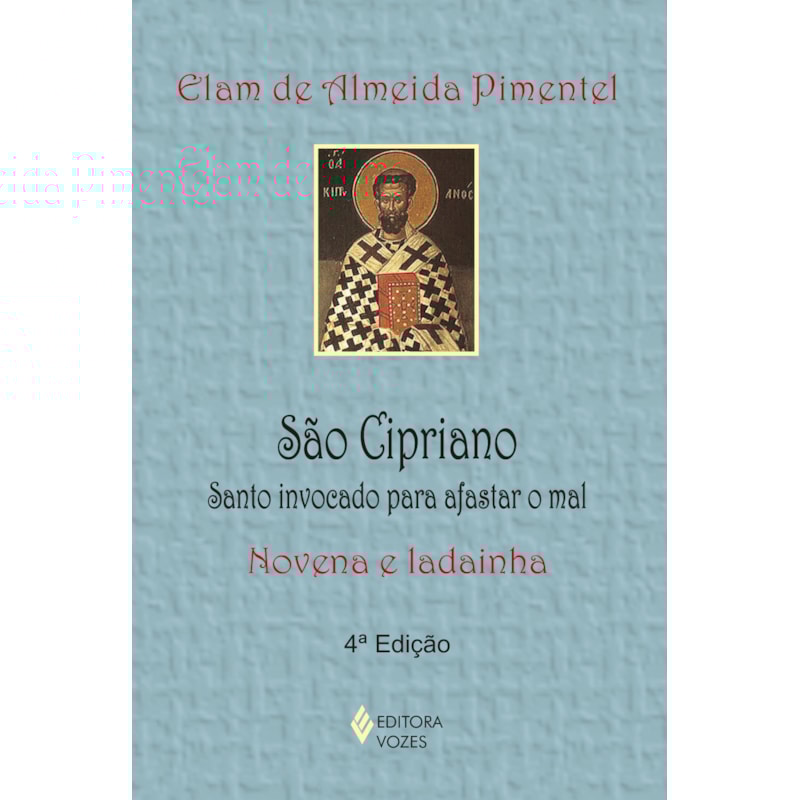 SÃO CIPRIANO: SANTO INVOCADO PARA AFASTAR O MAL - NOVENA E LADAINHA