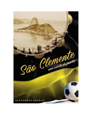 SÃO CLEMENTE - UMA ESCOLA DE FAMÍLIA