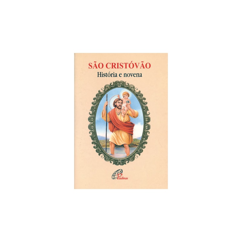 SÃO CRISTÓVÃO - HISTÓRIA E NOVENA