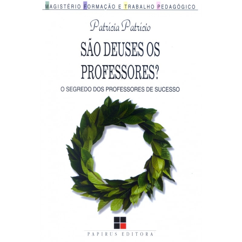 SAO DEUSES OS PROFESSORES - O SEGREDO DOS PROFESSORES..