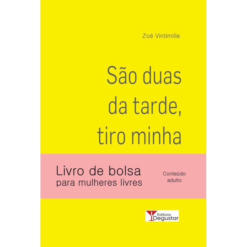 SÃO DUAS DA TARDE, TIRO MINHA CALCINHA