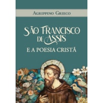 SÃO FRANCISCO DE ASSIS E A POESIA CRISTÃ