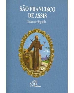 São francisco de assis - novena e biografia