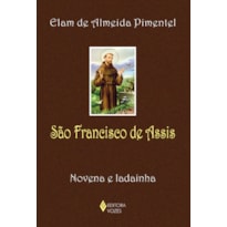 SÃO FRANCISCO DE ASSIS: NOVENA E LADAINHA