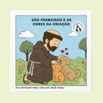 São Francisco e as Cores da Criação: Sua devoção tem a cor que você pinta!