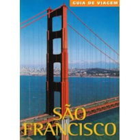 São francisco: guia de viagem