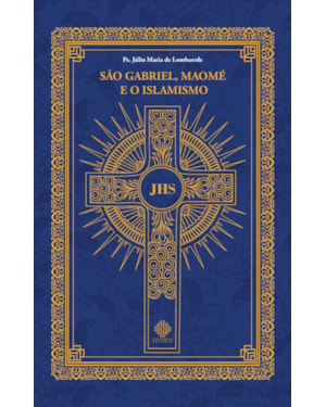 SÃO GABRIEL, MAOMÉ E O ISLAMISMO