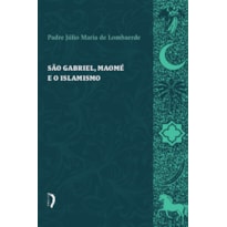 SÃO GABRIEL, MAOMÉ E O ISLAMISMO