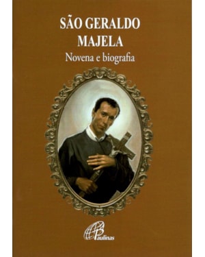 São geraldo majela - novena e biografia