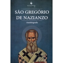 SÃO GREGORIO DE NAZIANZO (AUTOBIOGRAFIA)