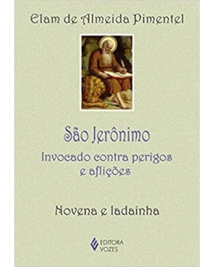 SÃO JERÔNIMO: INVOCADO CONTRA PERIGOS E AFLIÇÕES - NOVENA E LADAINHA