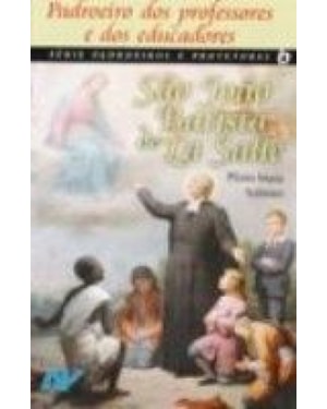 SAO JOAO BATISTA DE LA SALLE - PADROEIRO DOS...