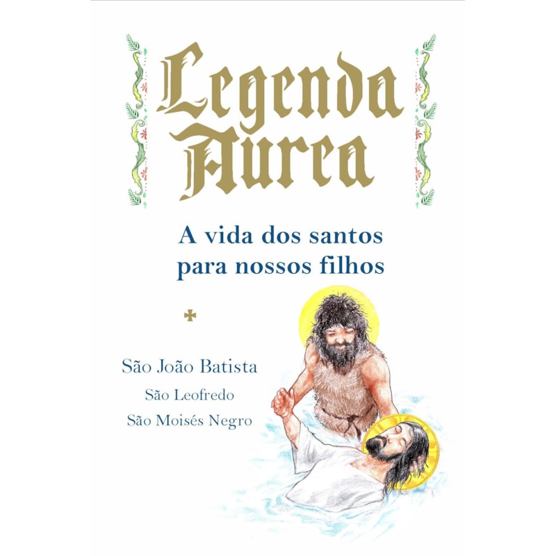 São João Batista, São Leofredo e São Moisés Negro