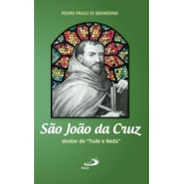 São João da Cruz: doutor do "tudo e nada"