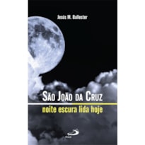 São João da Cruz: noite escura lida hoje