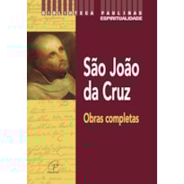 SÃO JOÃO DA CRUZ: OBRAS COMPLETAS