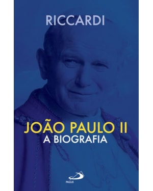 São João Paulo II: A Biografia