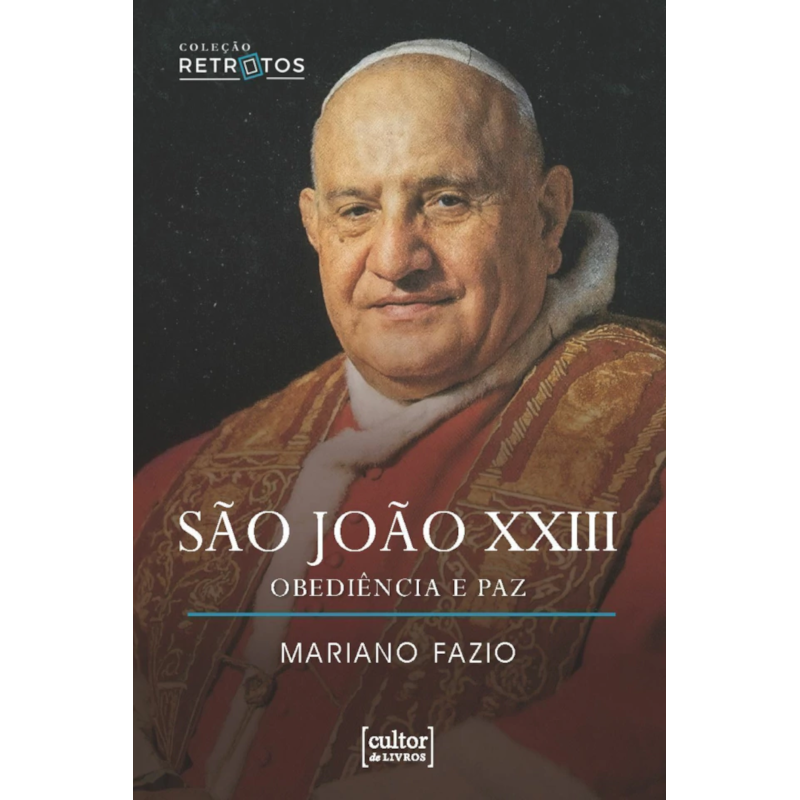 SÃO JOÃO XXIII - OBEDIÊNCIA E PAZ