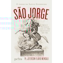 SÃO JORGE, O PODER DO SANTO GUERREIRO