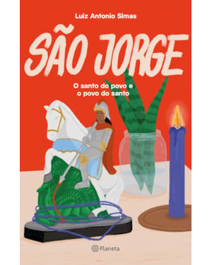 SÃO JORGE: O SANTO DO POVO E O POVO DO SANTO
