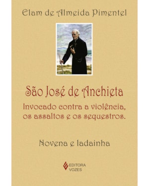 SÃO JOSÉ DE ANCHIETA: INVOCADO CONTRA A VIOLÊNCIA, OS ASSALTOS E OS SEQUESTROS - NOVENA E LADAINHA