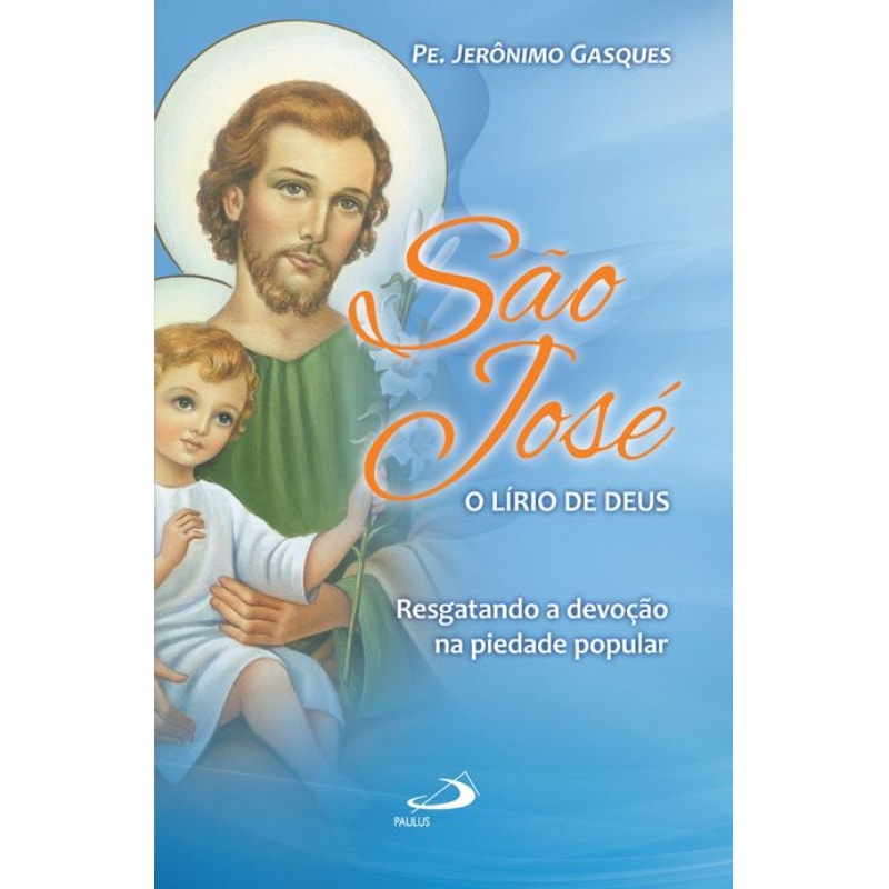 São José, o lírio de Deus