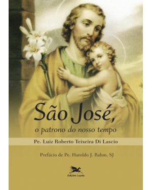 SÃO JOSÉ, O PATRONO DO NOSSO TEMPO: O SANTO DO IMPOSSÍVEL