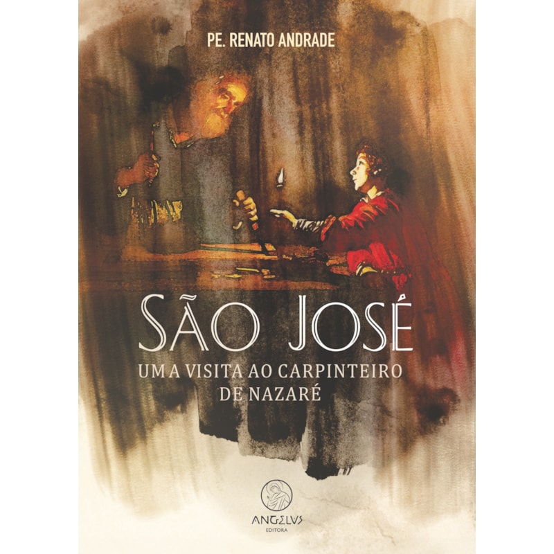 São José: Uma visita ao carpinteiro de Nazaré