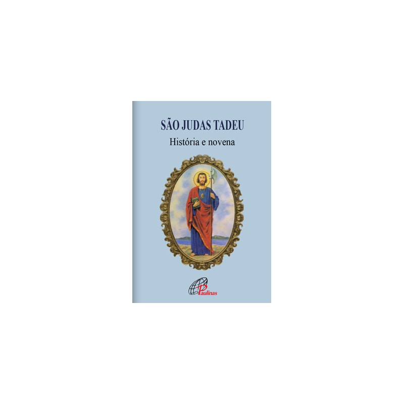 SÃO JUDAS TADEU - HISTÓRIA E NOVENA