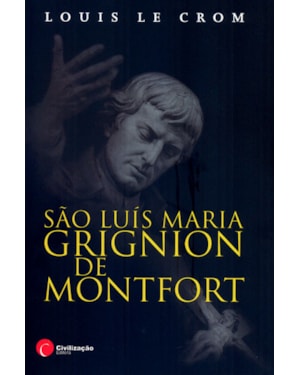 SÃO LUIS MARIA GRIGNION DE MONTFORT