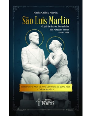 São Luís Martin: o pai de Santa Teresinha do Menino Jesus