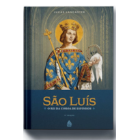 SÃO LUÍS - O REI DA COROA DE ESPINHOS