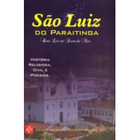 SAO LUIZ DO PARAITINGA - UMA LUZ NA TERRA DO MAR