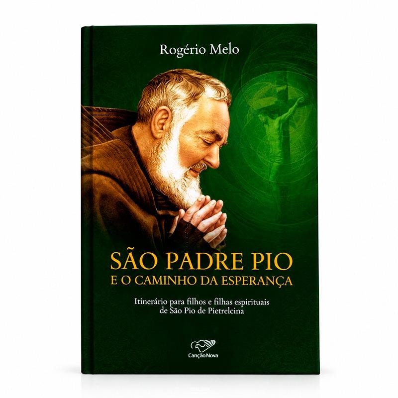 SÃO PADRE PIO E O CAMINHO DA ESPERANÇA